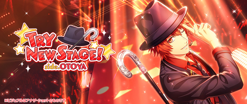 TRY NEW STAGE! side.OTOYA