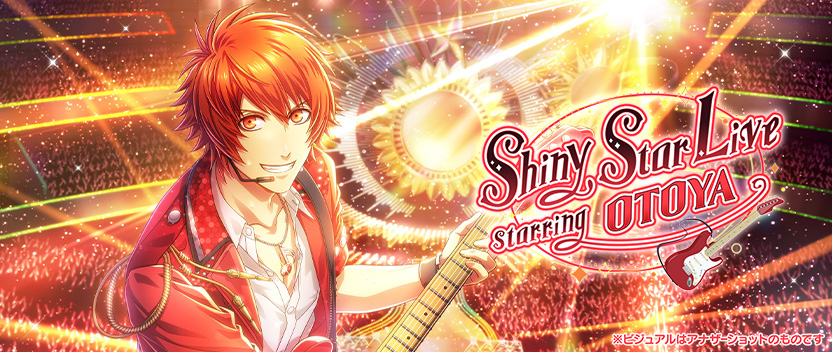 Shiny Star Live starring OTOYA