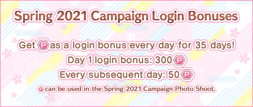 ★ New! Spring 2021 Campaign Login Bonuses