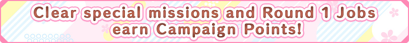 ★ New! Missions and Jobs to earn Campaign Points