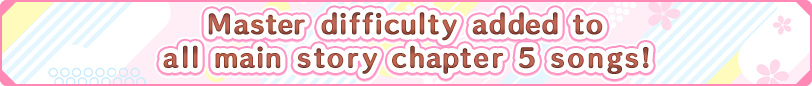 ★ Master difficulty added to main story chapter 5 in mid-May