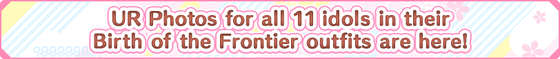 UR Photos for all 11idols in their Birth of the Frontier outfits are here!