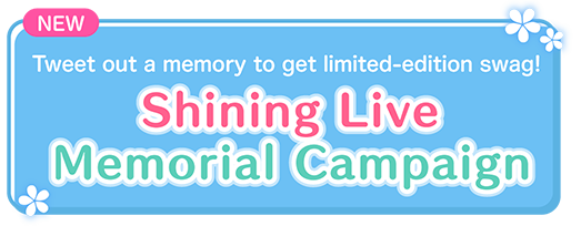 Shining Live Memorial Campaign